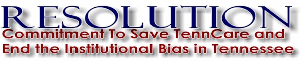 Resolution Commitment To Save TennCare and End the Institutional Bias in Tennessee